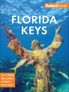Fodor's InFocus Florida Keys: with Key West, Marathon & Key Largo (Fodor's Travel Guides), 9th Edition