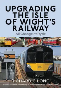 Upgrading the Isle of Wight's Railway: All Change at Ryde