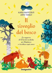 Il risveglio del bosco - Kaisa Happonen & Anne Vasko