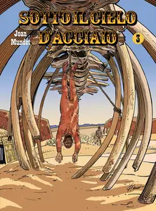 Sotto Il Cielo D'Acciaio - Volume 03