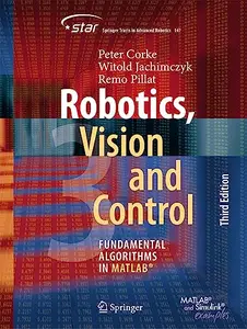 Robotics, Vision and Control: Fundamental Algorithms in MATLAB® (Repost)