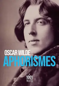 Aphorismes, "Oscar Wilde"