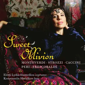 Eleni Lydia Stamellou & Konstantin Shenikov - Sweet Oblivion: Monteverdi, Strozzi, Caccini, Peri, Frescobaldi (2024) [24/48]