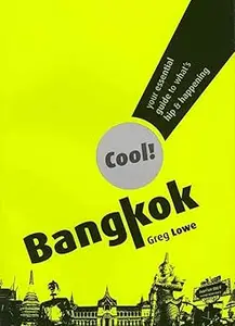 Cool! Bangkok: Your Essential Guide to What's Hip & Happening