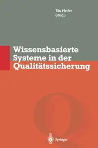 Wissensbasierte Systeme in der Qualitätssicherung: Methoden zur Nutzung verteilten Wissens