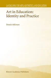 Art in Education: Identity and Practice