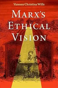 Marx's Ethical Vision