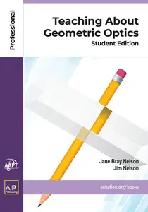 Teaching About Geometric Optics: Student Edition