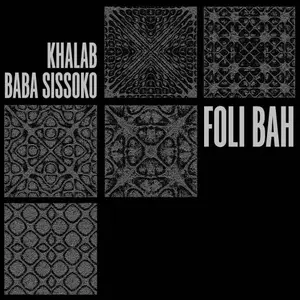 Khalab & Baba Sissoko - Foli Bah (2026) [Official Digital Download]