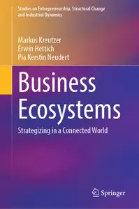 Business Ecosystems: Strategizing in a Connected World