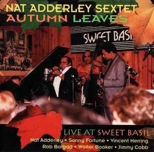 Nat Adderley Sextet - Autumn Leaves: Live at Sweet Basil [Recorded 1990] (1994)