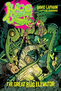 Juice Squeezers v01 - The Great Bug Elevator (2014) (digital) (Son of Ultron-Empire