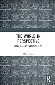 The World in Perspective: Meaning and Intentionality