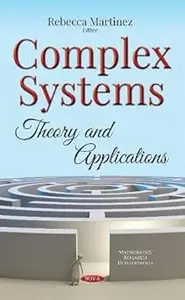 Complex Systems: Theory and Applications