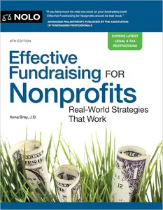 Effective Fundraising for Nonprofits: Real-World Strategies That Work, 8th Edition