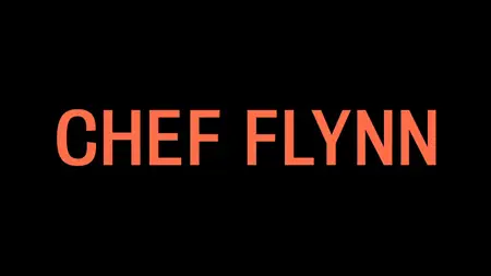 Chef Flynn (2018)