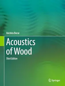 Acoustics of Wood (3rd Edition)