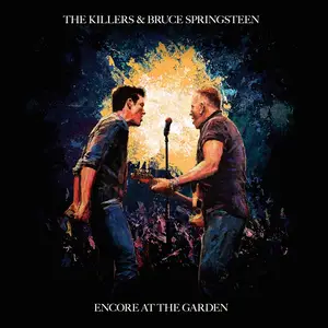 The Killers & Bruce Springsteen - Encore At The Garden (2025) [Official Digital Download 24/96]