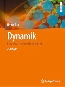 Dynamik: Beispiele zur Newtonschen Mechanik, 2. Auflage