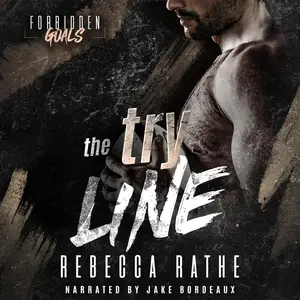 The Try Line: A Forbidden MM Sports Romance (Forbidden Goals)