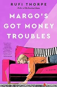 Margo's Got Money Troubles: A Novel