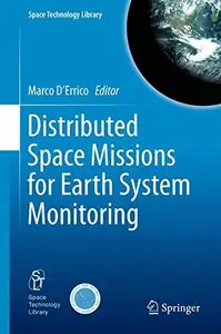 Distributed Space Missions for Earth System Monitoring