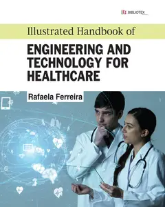 Illustrated Handbook of Engineering and Technology for Healthcare