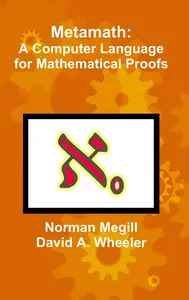 Metamath: A Computer Language for Mathematical Proofs