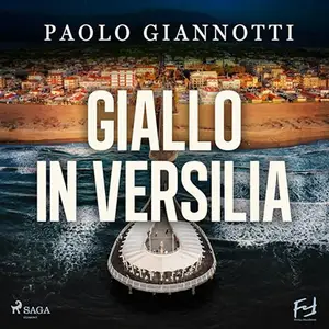 «Giallo in Versilia. Un’indagine di Pompilio Nardini» by Paolo Giannotti