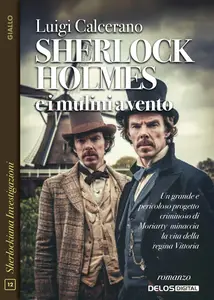 Sherlock Holmes e i mulini a vento - Luigi Calcerano