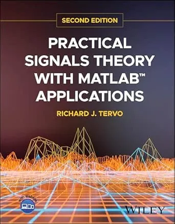 Practical Signals Theory with MATLAB Application