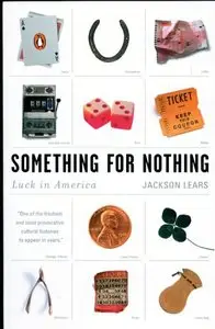 Something for Nothing: Luck in America (repost)