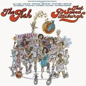 VA - The Fish That Saved Pittsburgh: Original Motion Picture Soundtrack (Expanded Edition) (1979)