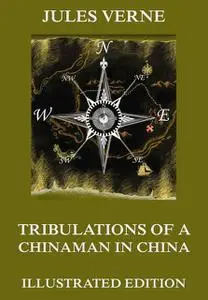 «Tribulations of a Chinaman in China» by Jules Verne
