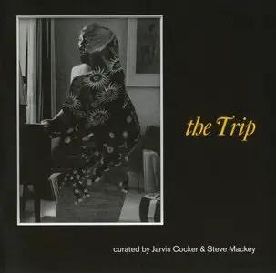 VA - The Trip Curated by Jarvis Cocker & Steve Mackey (2006)