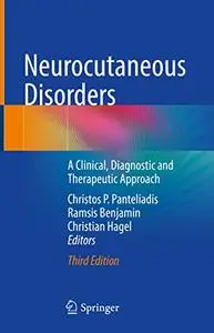 Neurocutaneous Disorders: A Clinical, Diagnostic and Therapeutic Approach, 3rd Edition