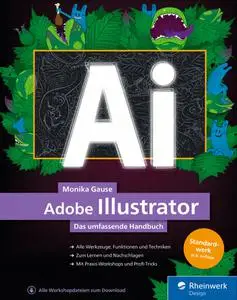 Manika Gause - Adobe Illustrator: Das umfassende Handbuch