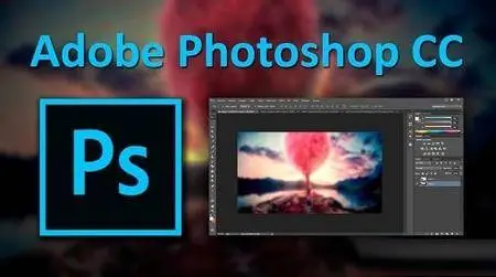 Adobe Photoshop CC 2015: From Zero to Mastery