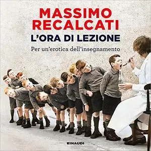 «L'ora di lezione» by Massimo Recalcati