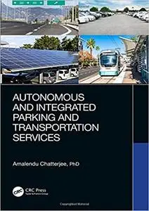 Autonomous and Integrated Parking and Transportation Services