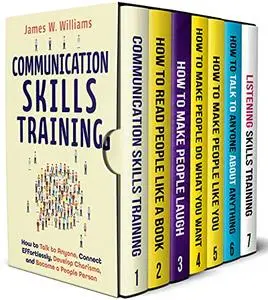 Communication Skills Training Series: 7 Books in 1 - Read People Like a Book, Make People Laugh, Talk to Anyone, Increase Chari