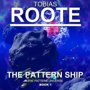 «The Pattern Ship» by Tobias Roote