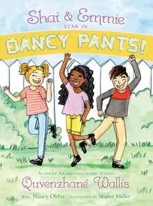 «Shai & Emmie Star in Dancy Pants!» by Quvenzhané Wallis