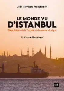 Le Monde vu d'Istanbul - Jean-Sylvestre Mongrenier