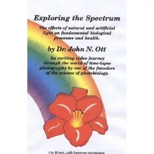John Nash Ott - Exploring the Spectrum