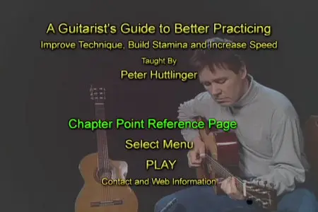 Peter Huttlinger - A Guitarist's Guide To Better Practicing [repost]