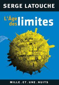 Serge Latouche, "L'Âge des limites"