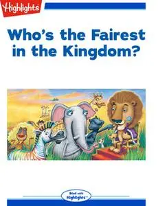 «Who's the Fairest in the Kingdom?» by Highlights for Children
