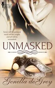 «Unmasked» by Genella DeGrey