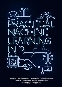 Practical Machine Learning in R